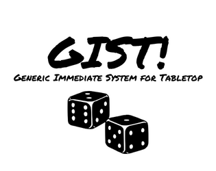 GIST!   - Generic Immediate System for Tabletop 
