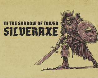 In the Shadow of Tower Silveraxe   - Fantasy Roleplaying Adventure Module 