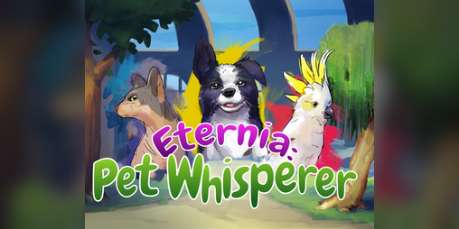 Cover image for Eternia: Pet Whisperer