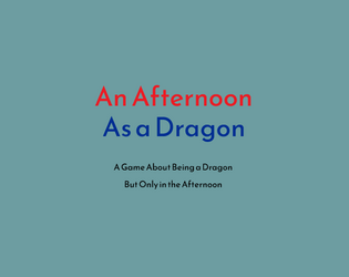 An Afternoon as a Dragon  