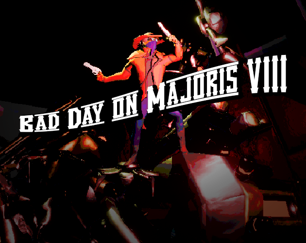 Bad Day on Majoris VIII