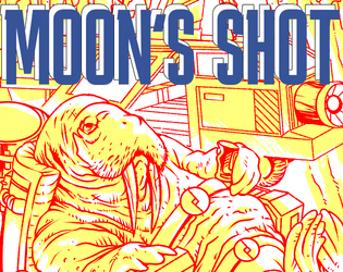 MOON'S SHOT   - A Troika! adventure on the Moon, designed to delight and astound! 