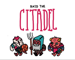 Raid The Citadel   - A solo RPG minizine 