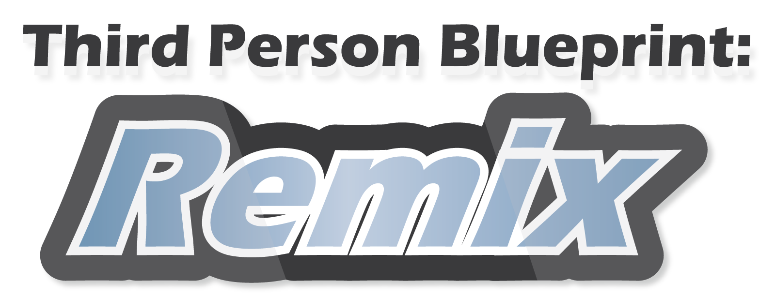 Third Person Blueprint: REMIX