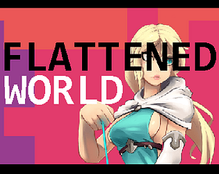 Flattened World: Final Boss Battle Edition
