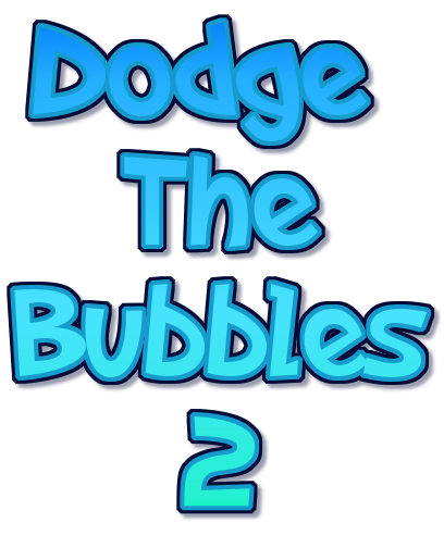 Dodge The Bubbles 2