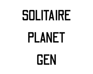 Solitaire Planet Generator   - This is a mechanic for generating a solar system on the fly 