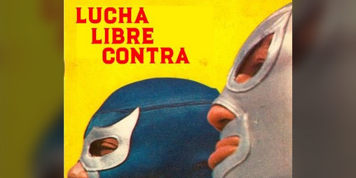 Cover image for Lucha Libre Contra