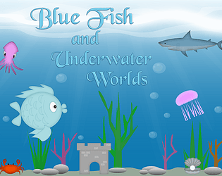 Blue Fish and Underwater Worlds