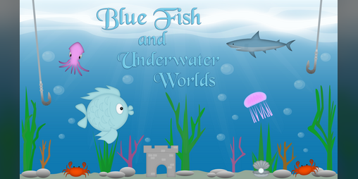 Cover image for Blue Fish and Underwater Worlds