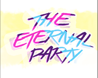 The Eternal Party   - A short adventure for Scratch + Claw 