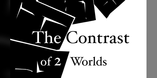 Cover image for The Contrast of 2 Worlds