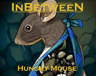 InBetween: Hungry Mouse   - Find food for your hungry mouse family. A solo mini-game. 