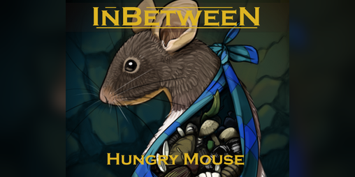 Cover image for InBetween: Hungry Mouse