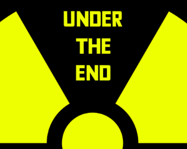 Under The End