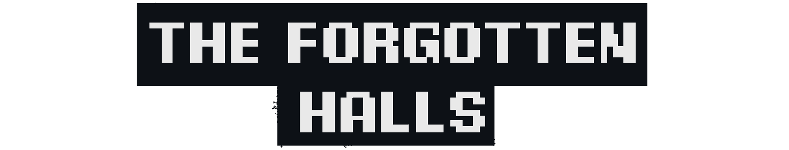 The Forgotten Halls