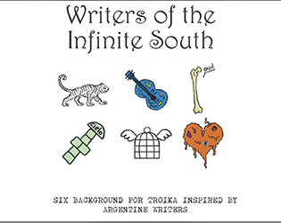 Writers of the Infinite South/Escritores del Sur Infinito   - Inspired by Argentine writers, 6 backgrounds for Troika! 