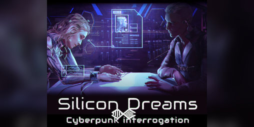 Cover image for Silicon Dreams | cyberpunk interrogation