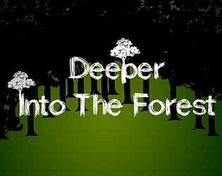 Deeper Into The Forest