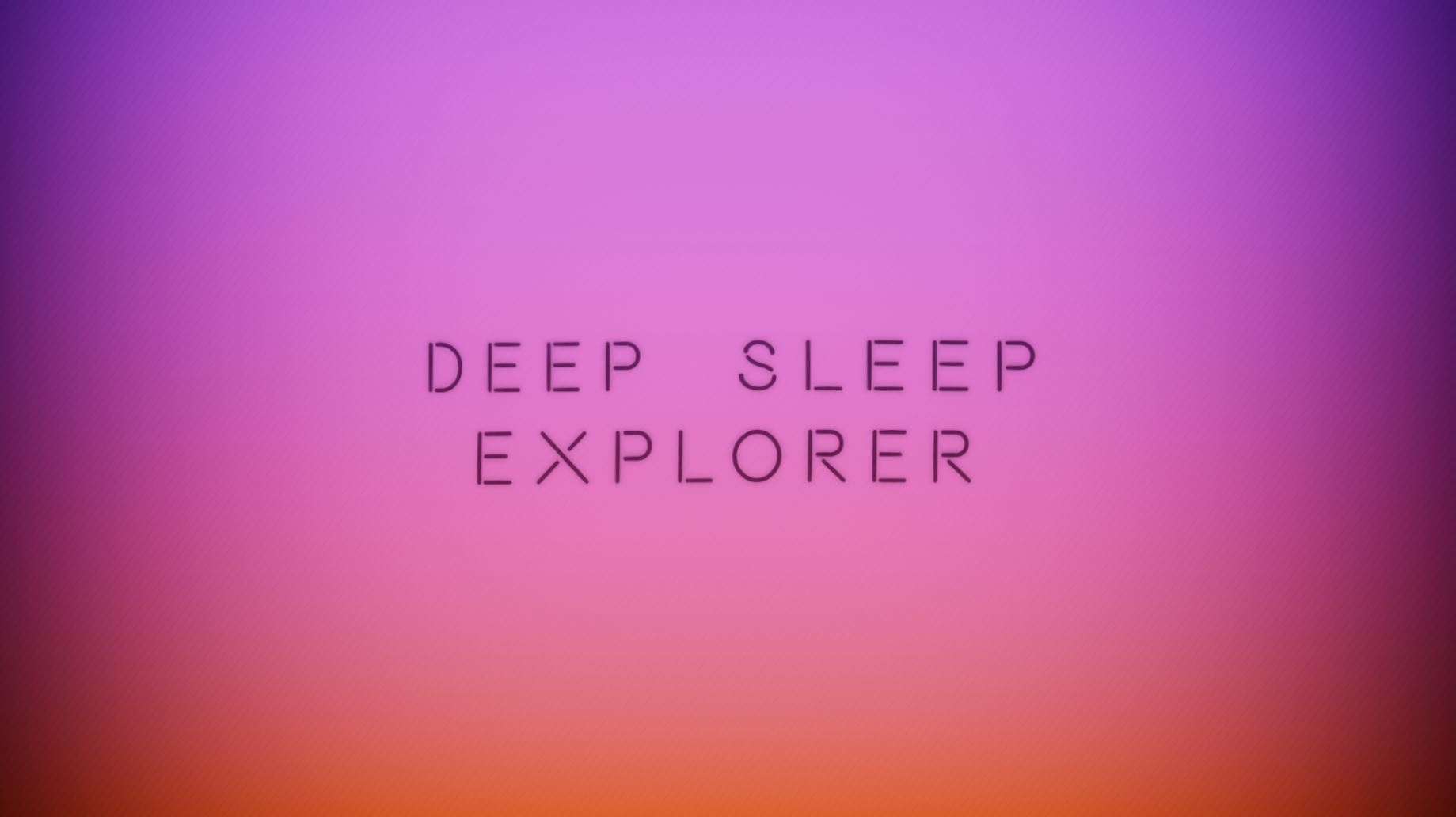 Cover image for Deep Sleep Explorer