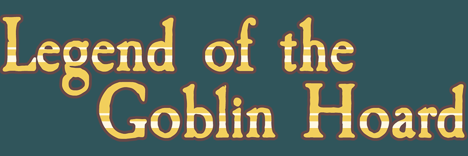 Legend of the Goblin Hoard