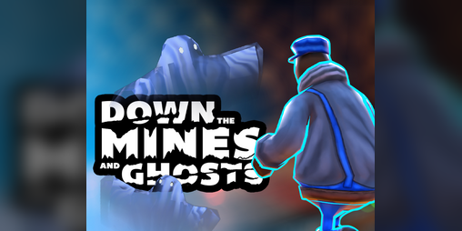 Cover image for Down the Mines and Ghosts