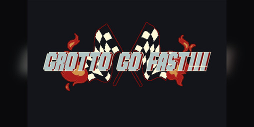 Cover image for GROTTO GO FAST!!!