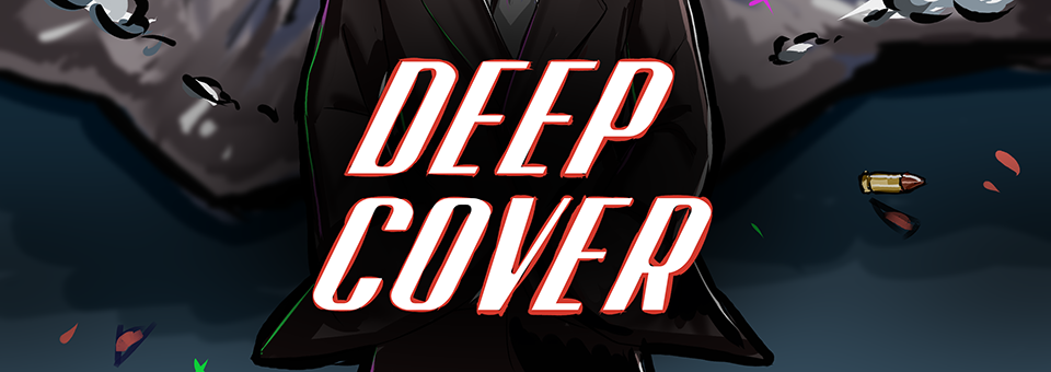 Deep Cover