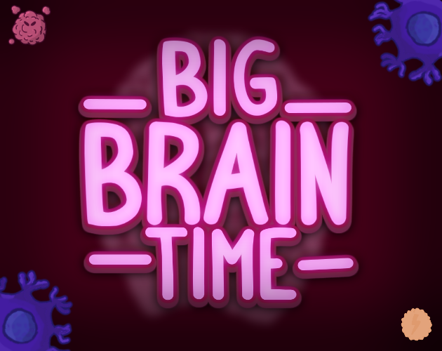 Big Brain Time by TheInkSkeleton
