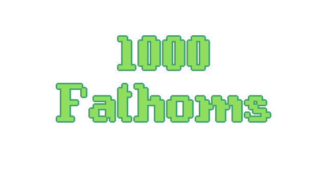 1000 Fathoms