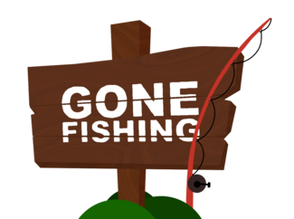 Gone Fishing