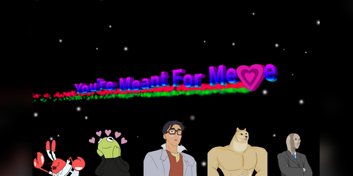 Cover image for You're Meant For Meme