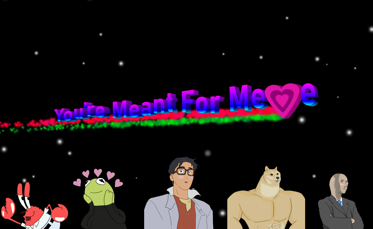 Cover image for You're Meant For Meme