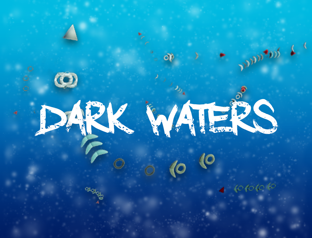 Dark waters