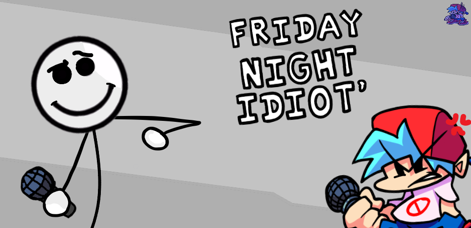 Friday Night Funkin' Mod)You are an Idiot! v1.0 by Chess5