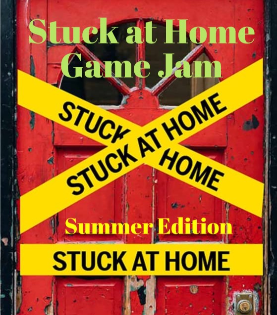 Stuck At Home Game Jam 2021