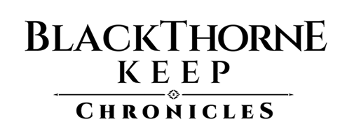 BlackThorne Keep Chronicles (Pre-Alpha)