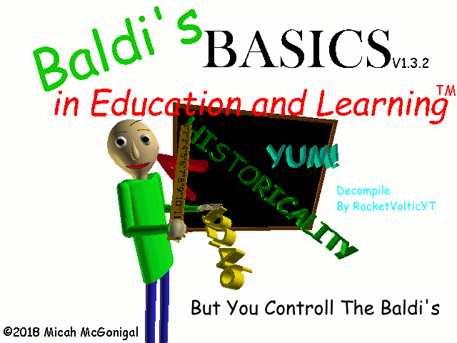 Cover image for Baldi's Baisics But YOU CONTROLL THE BALDIS