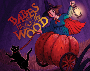 Babes in the Wood 2e   - a tabletop rpg of kids & critters lost in an endless wood on Halloween night 