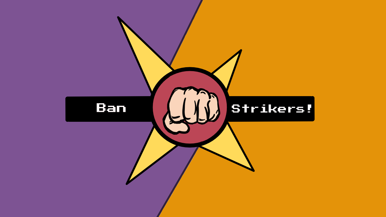 BanStrikers!