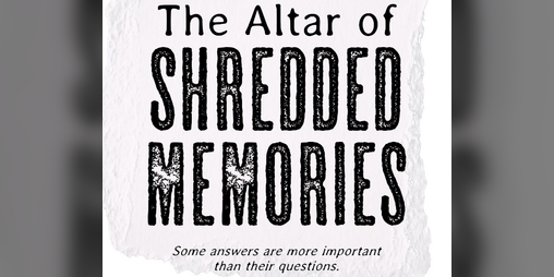 Cover image for Altar of Shredded Memories