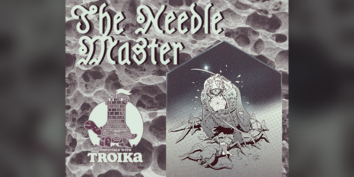 Cover image for The Needle Master - a background for Troika!