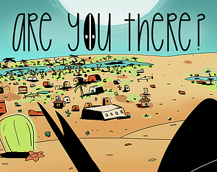 Are You There?
