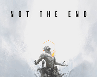 Not the End  