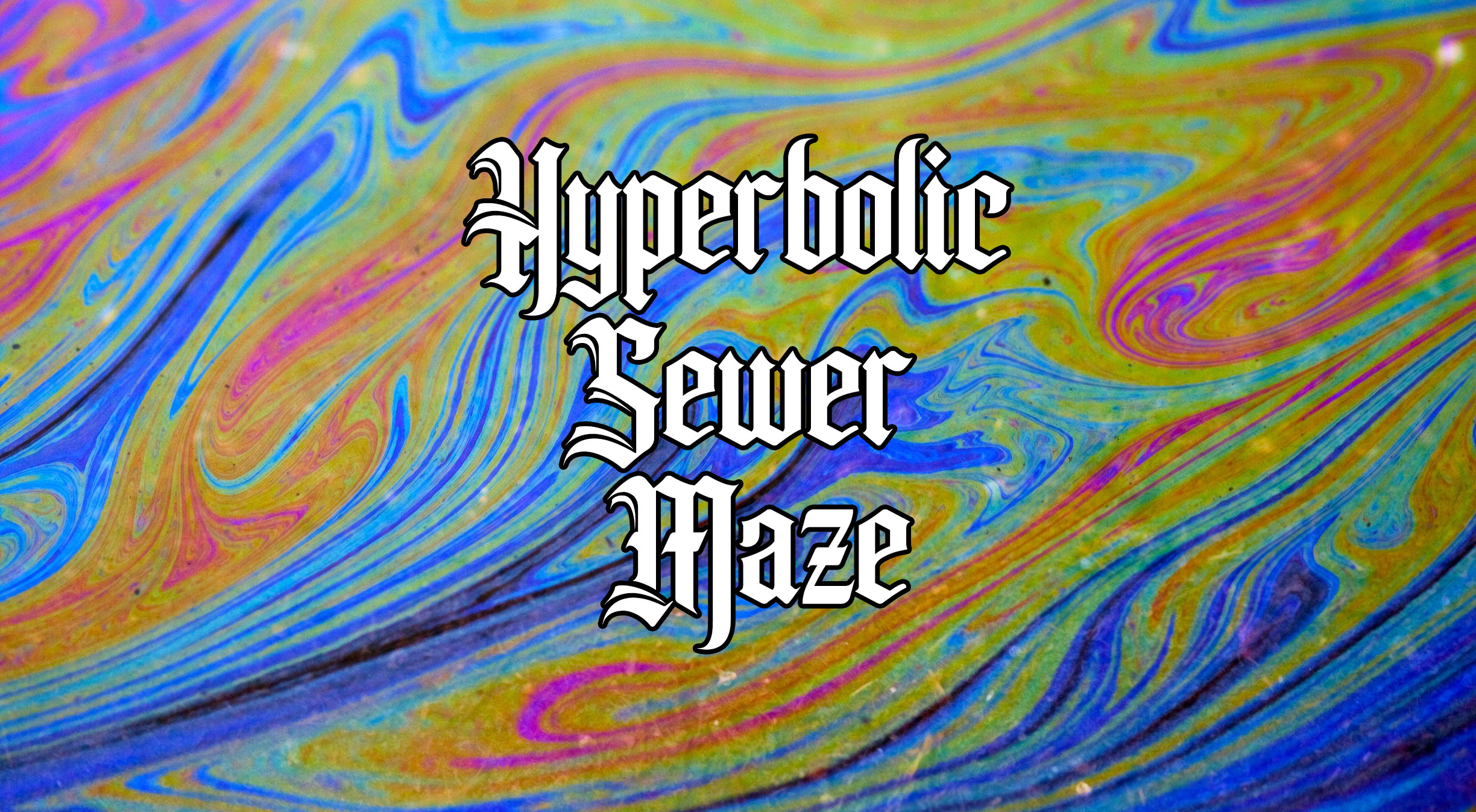 Hyperbolic Sewer Maze