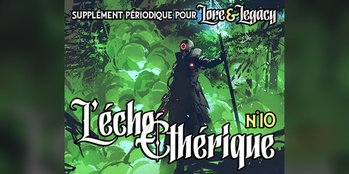 Cover image for Lore & Legacy : L'écho éthérique n°10