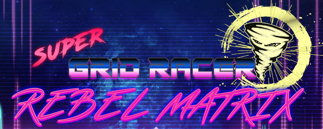 Super Grid Racer : Rebel Matrix
