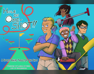 Hole in One-Shot - A Sports Anime Tabletop One Shot  