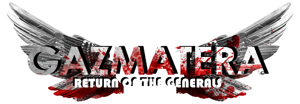 Gazmatera: Return Of The Generals