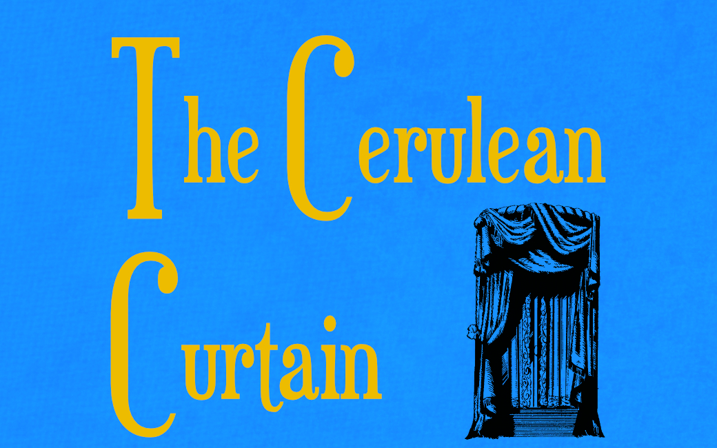 The Cerulean Curtain